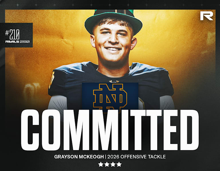 2026 Rivals250 OT Grayson McKeogh commits to Notre Dame